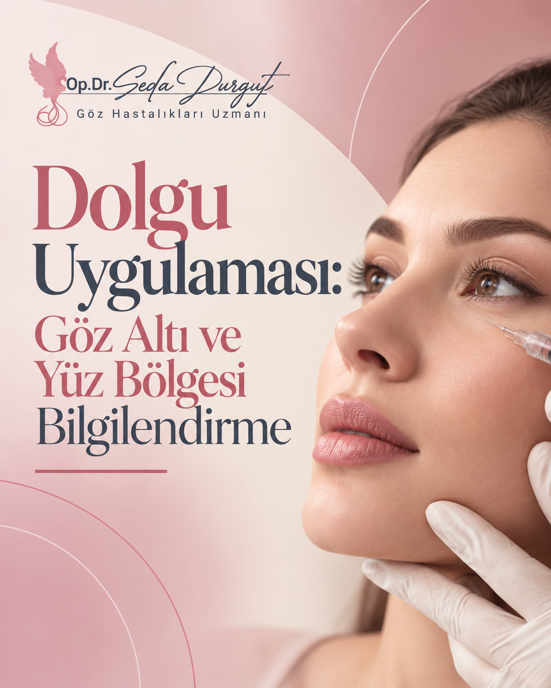 Dolgu Uygulaması: Göz Altı ve Yüz Bölgesi Bilgilendirme