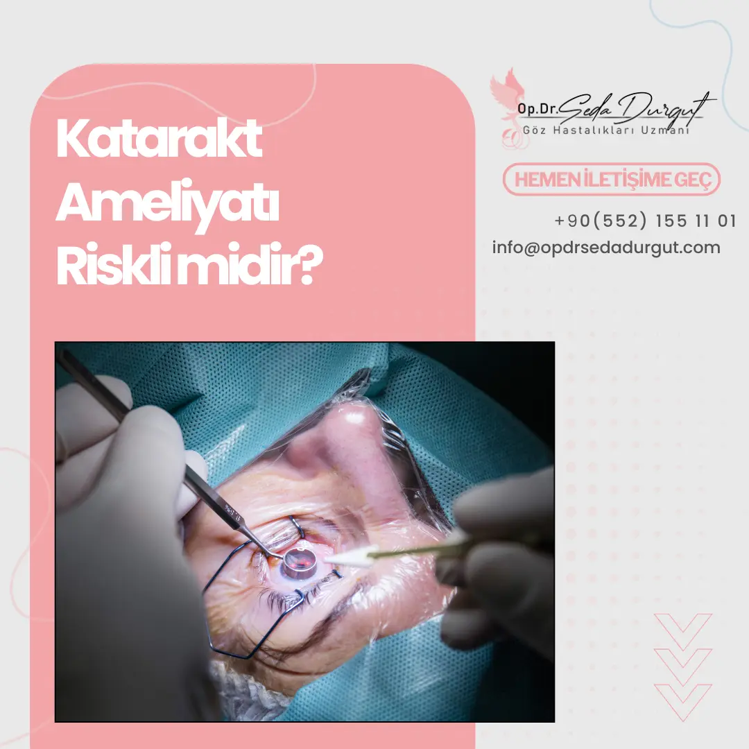 katarakt ameliyatı tehlikeli mi
