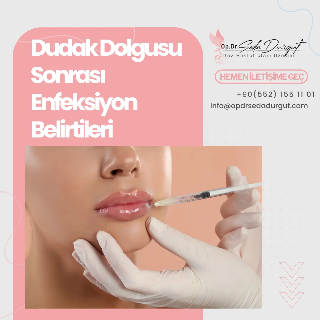 Dudak dolgusu sonrası enfeksiyon belirtileri